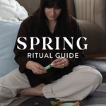 Your Spring Rituals Guide