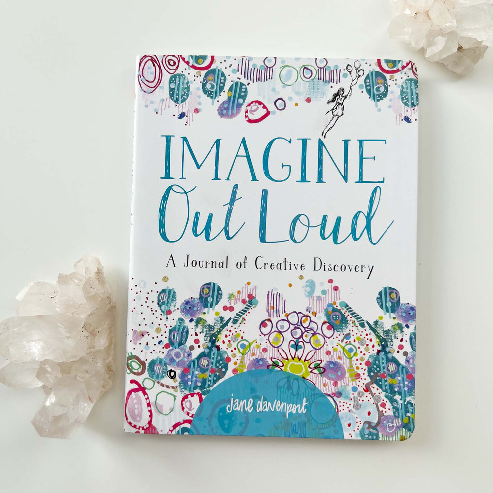 Imagine Out Loud: A Journal of Creative Discovery